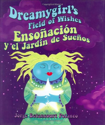 Dreamygirl's Field of Wishes/Ensonacion y el Jardin de Suenos Novels & Short Stories