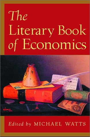 The Literary Book of Economics: Including Readings from Literature and Drama on Economic Concepts, Issues, and Themes Contemporary literature
