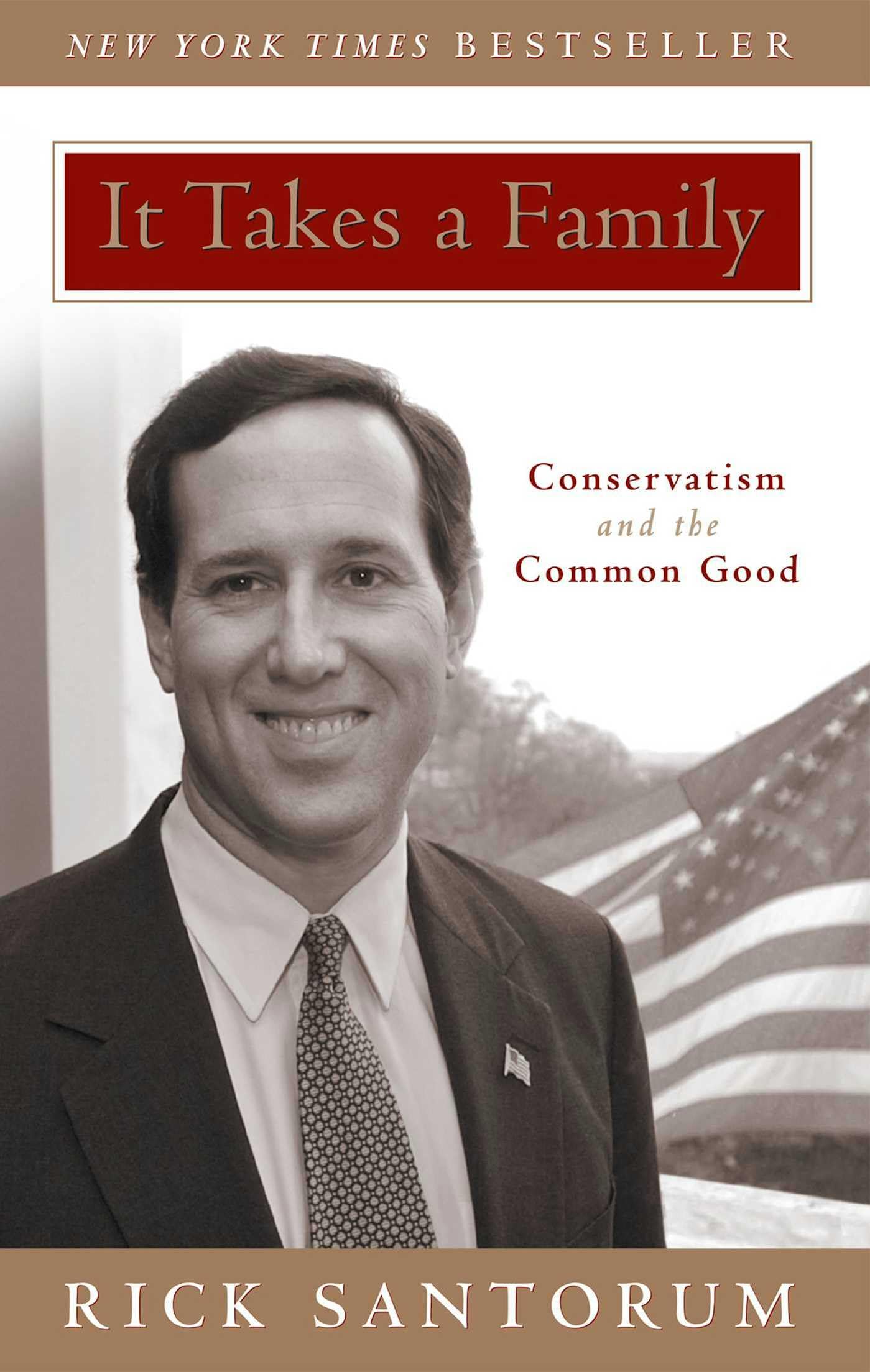 It Takes a Family: Conservatism and the Common Good Social Sciences