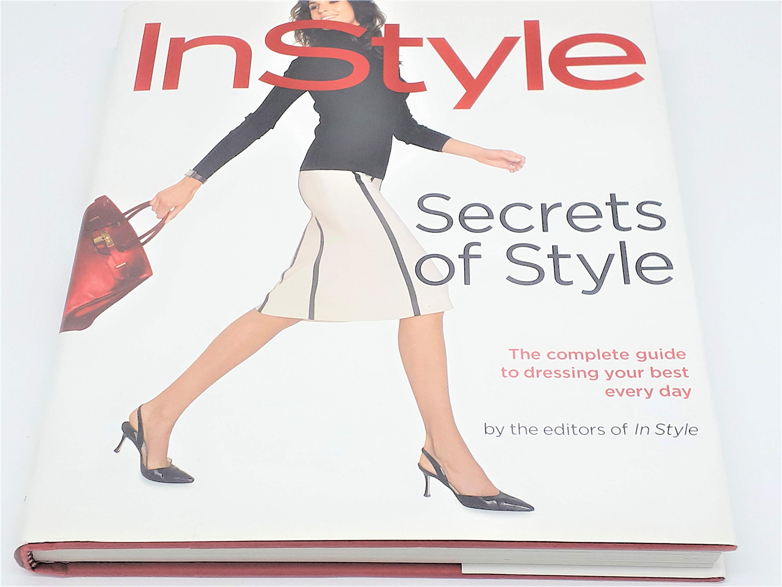 InStyle: Secrets of Style: The Complete Guide to Dressing Your Best Every Day book