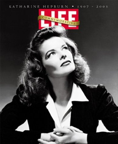 Life: Katharine Hepburn Commemorative 1907-2003 Art & Literature