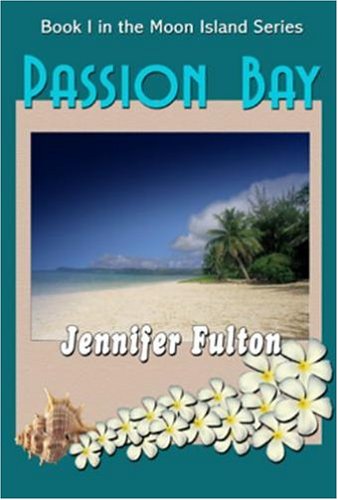 Passion Bay (Moon Island Series, Band 1) Contemporary literature