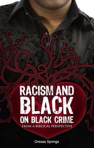 Racism and Black on Black Crime from a Biblical Perspective Books