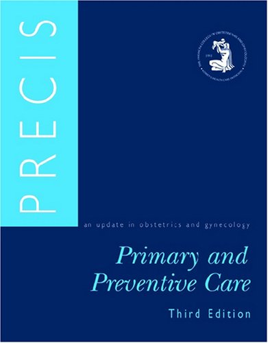 Precis Primary and Preventive Care: An Update in Obstetrics and Gynecology book