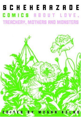 Scheherazade: Stories Of Love, Treachery, Mothers, And Monsters book