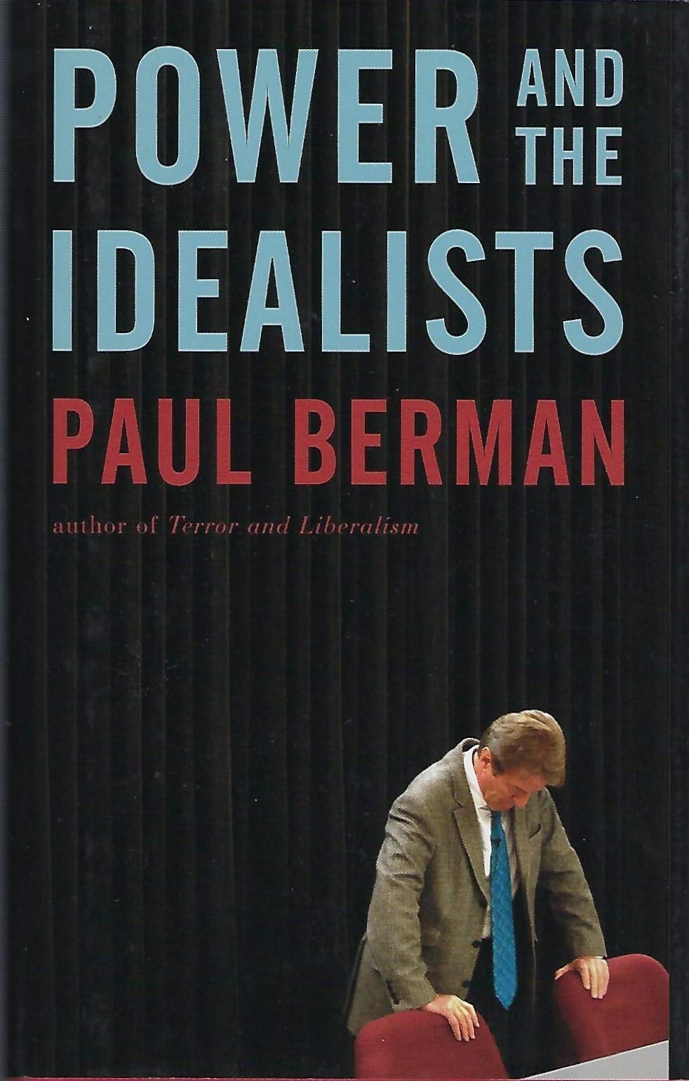 Power and the Idealists: Or, the Passion of Joschka Fischer and its Aftermath Law