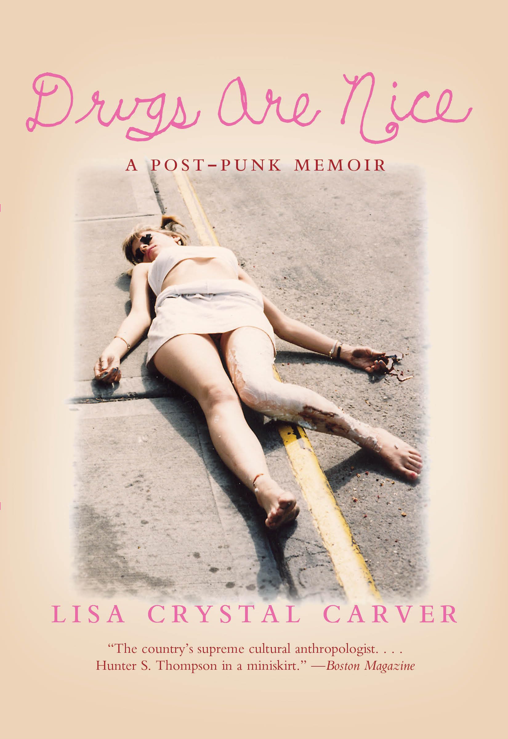 Drugs Are Nice: A Post-Punk Memoir Books