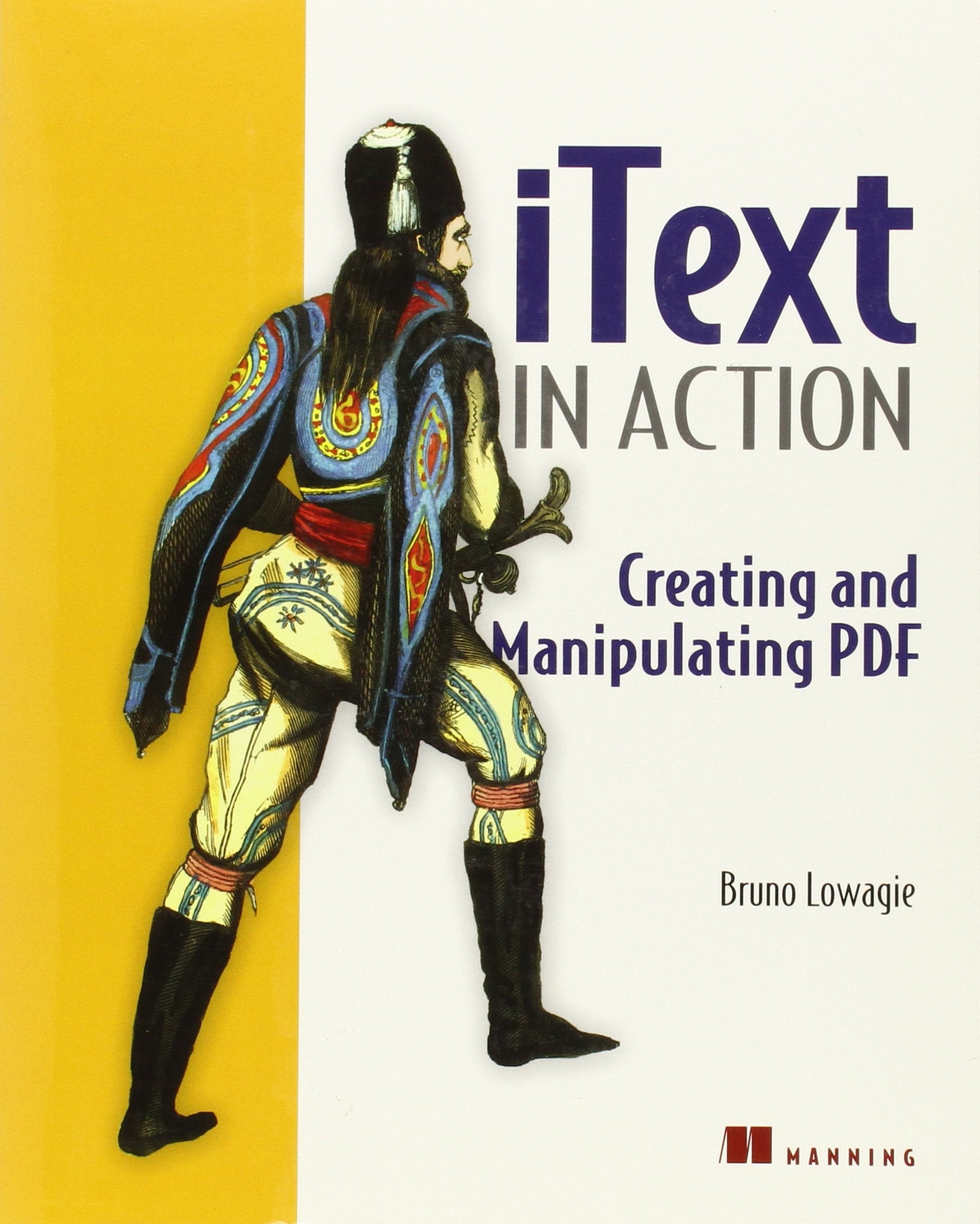 iText in Action: Creating and Manipulating PDF Business, Finance & Career Books