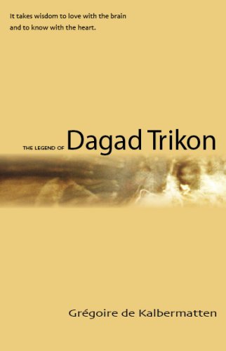 The Legend of Dagad Trikon by G.G. Kalbermatten (2007) Paperback Books
