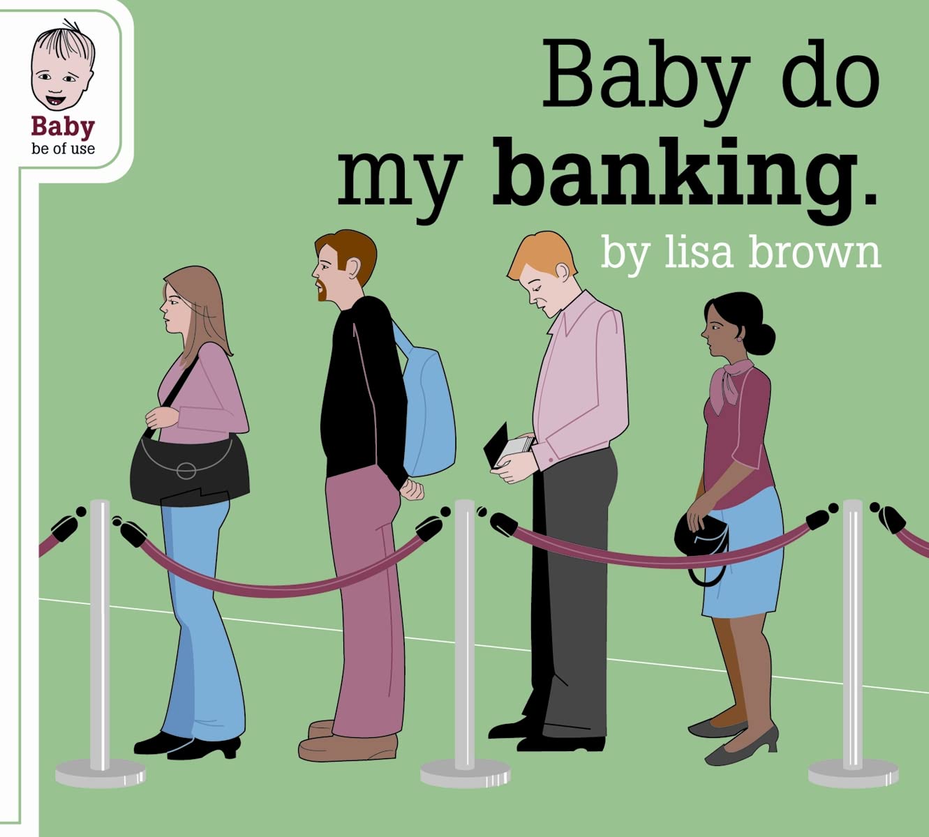 Baby Do My Banking (Baby Be of Use) Humour & Satire