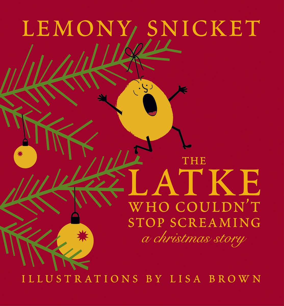 The Latke Who Couldn't Stop Screaming: A Christmas Story Non-fiction
