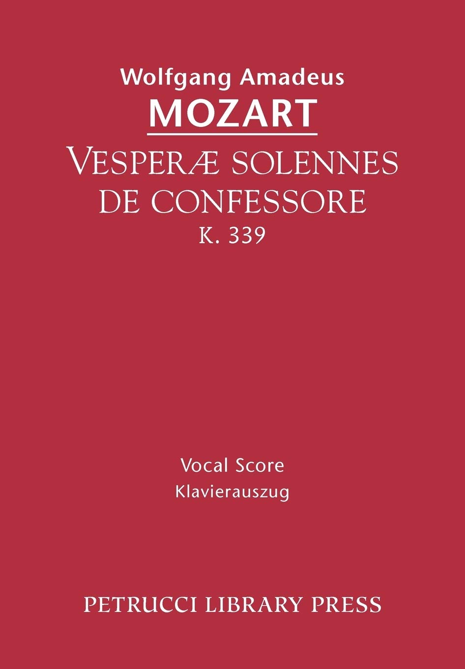 Vesperae solennes de confessore, K.339: Vocal score Art & Literature