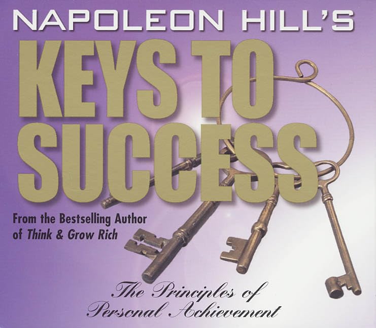 Napoleon Hill's Keys to Success Business, Finance & Career