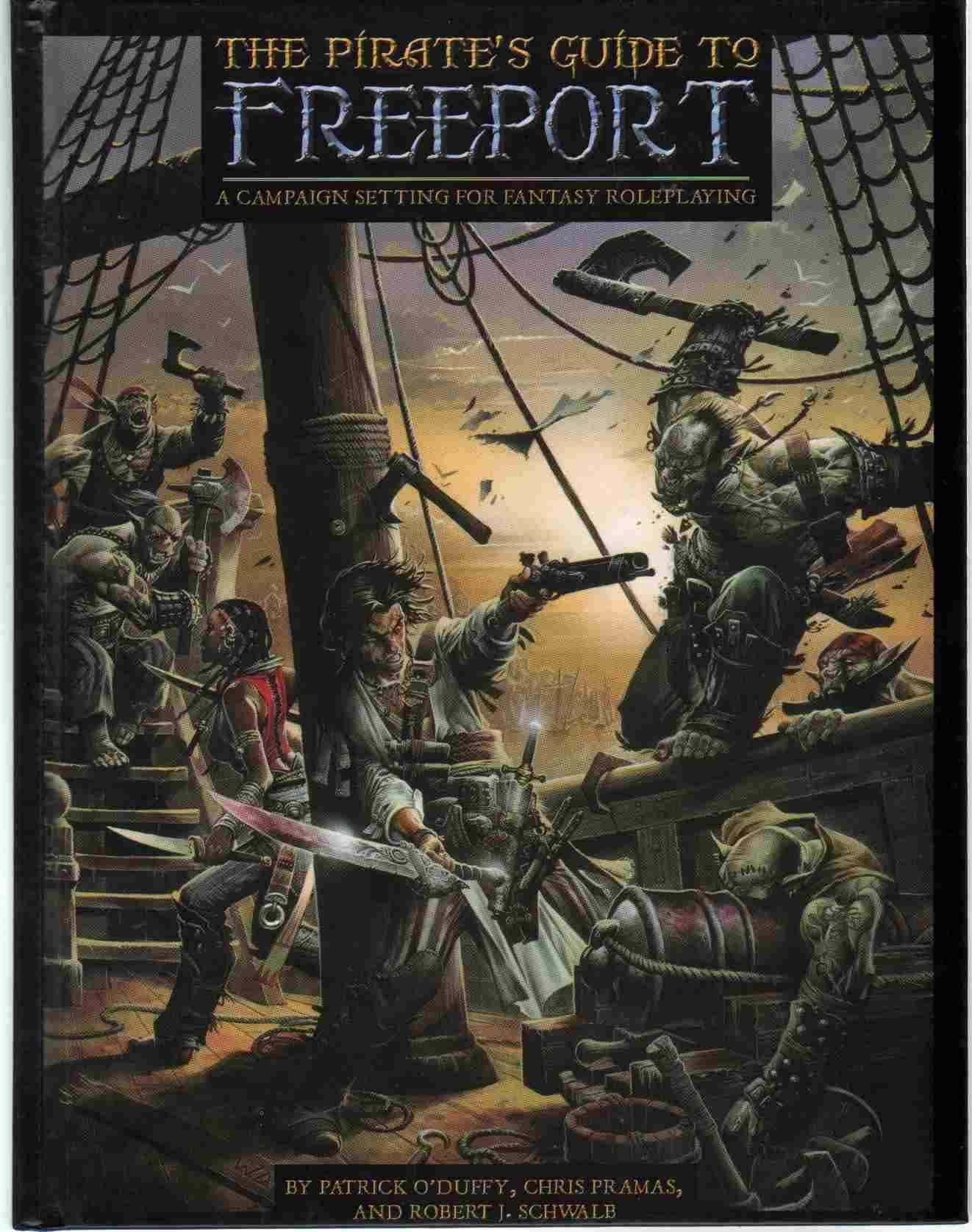The Pirate's Guide to Freeport: A City Setting for Fantasy Roleplaying: A Campaign Setting for Fantasy Roleplaying Contemporary literature