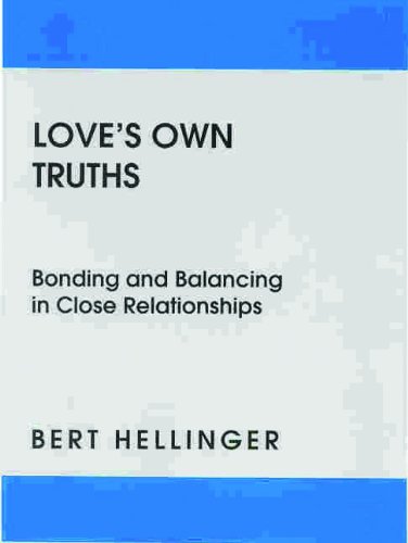 Love's Own Truths: Bonding and Balancing in Close Relationships Books