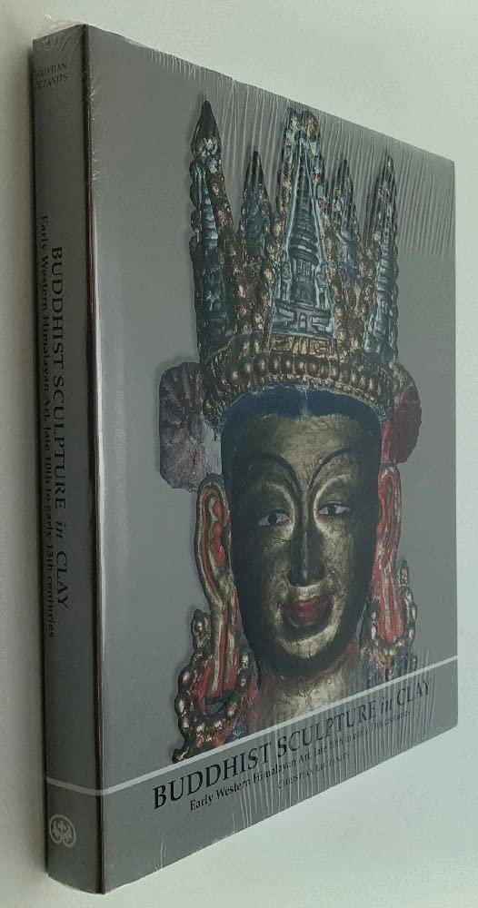 Buddhist Sculpture in Clay: Early Western Himalayan Art, Late 10th to Early 13th Centuries Film, Art & Culture