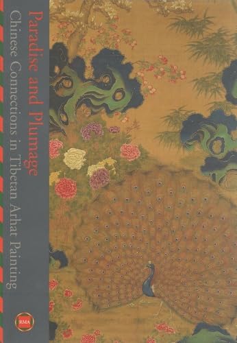 Paradise And Plumage: Chinese Connections In Tibetan Arhat Paintings Film, Art & Culture