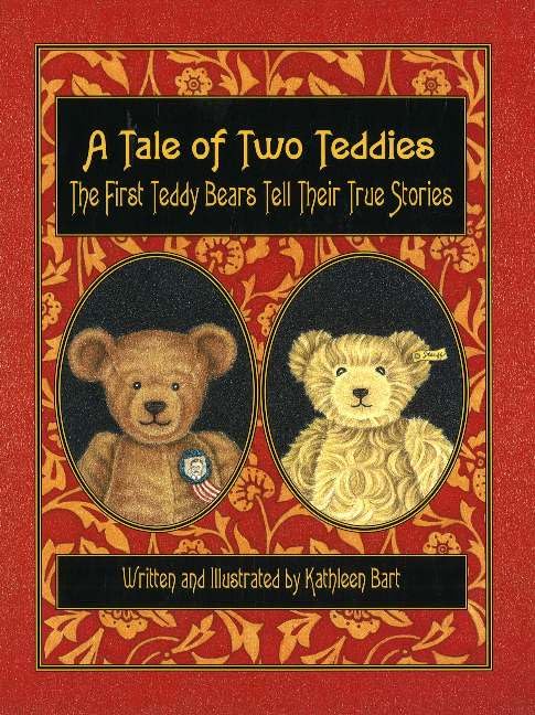 A Tale Of Two Teddies: The First Teddy Bears Tell Their True Stories Classics