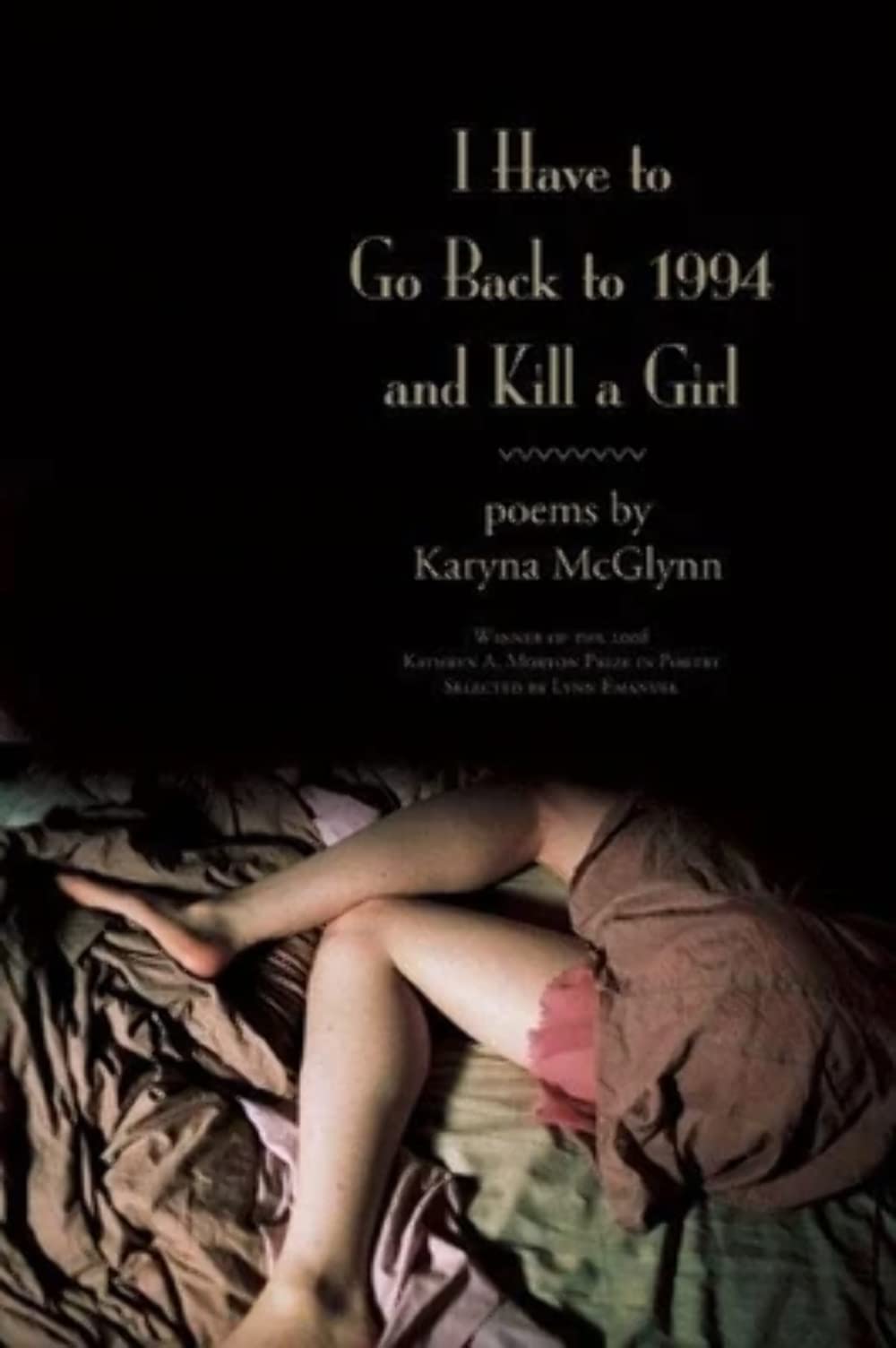 I Have to Go Back to 1994 and Kill a Girl Poetry