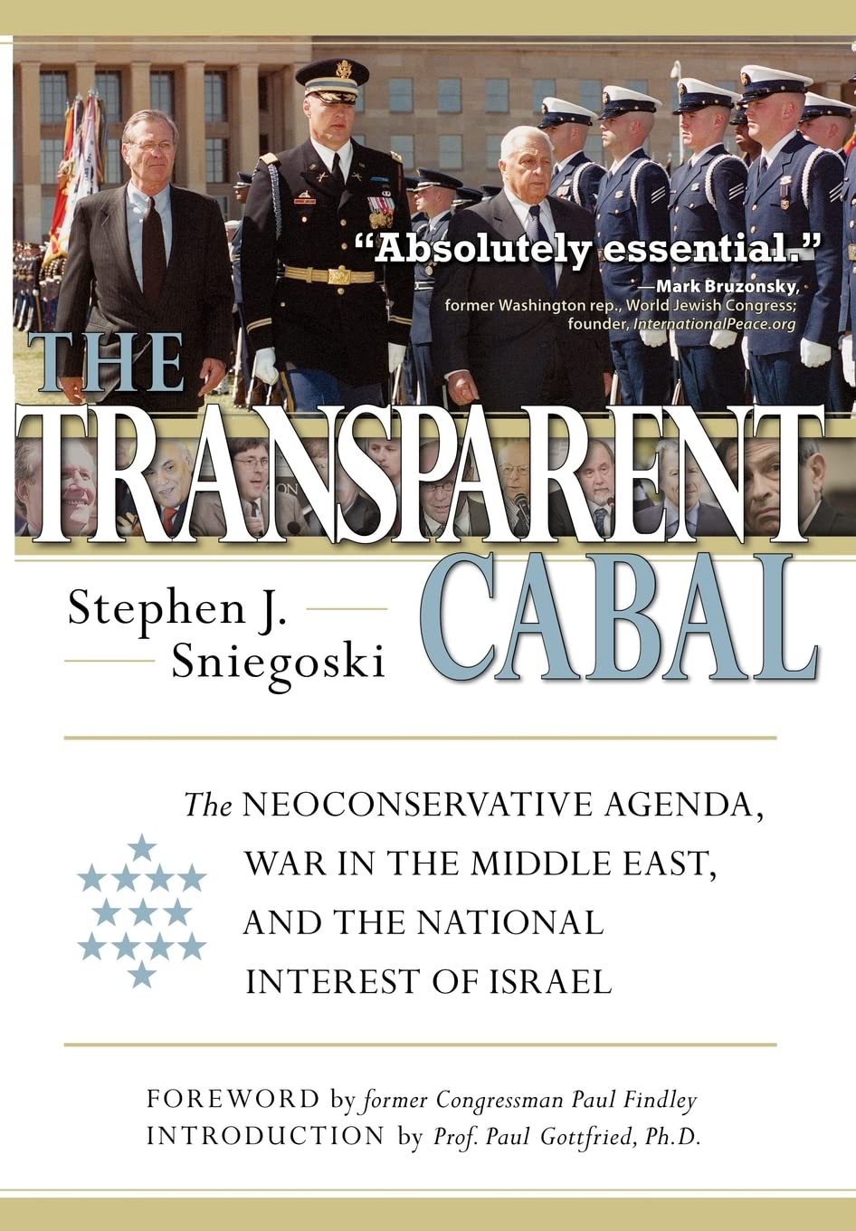 The Transparent Cabal: The Neoconservative Agenda, War in the Middle East, and the National Interest of Israel Social Sciences