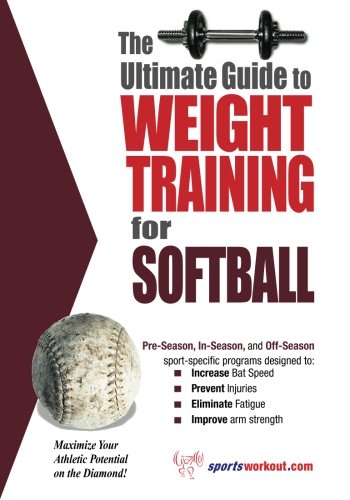 The Ultimate Guide to Weight Training for Softball: Maximize Your Athletic Potential on the Diamond! Leisure & Fun