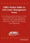 ICMI's Pocket Guide to Call Center Management Terms Business, Finance & Career