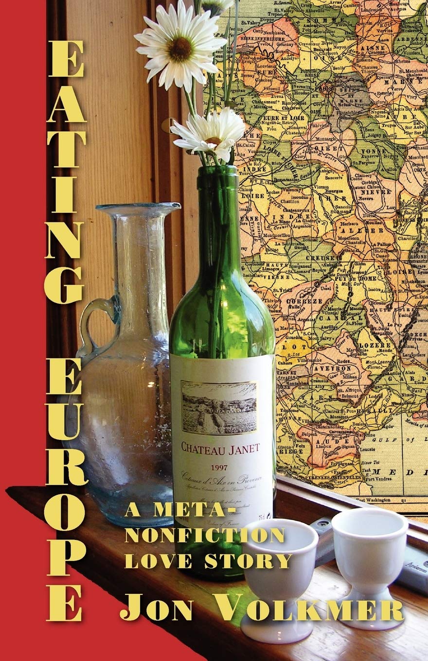 Eating Europe: A Meta-nonfiction Love Story book