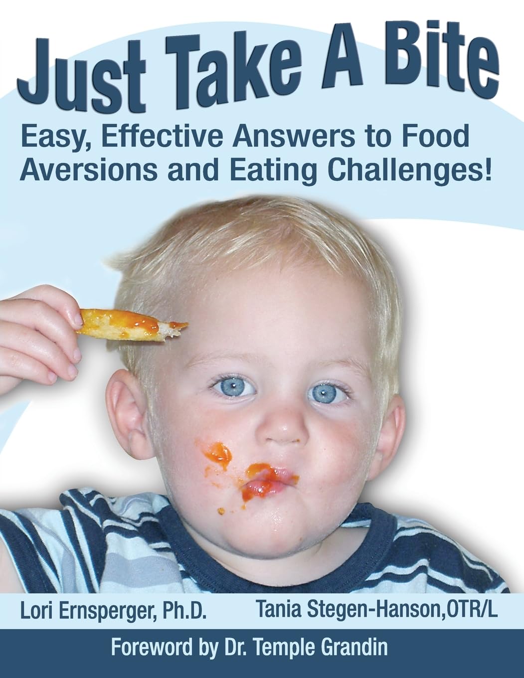 Just Take a Bite: Easy, Effective Answers to Food Aversions and Eating Challenges! Medicine