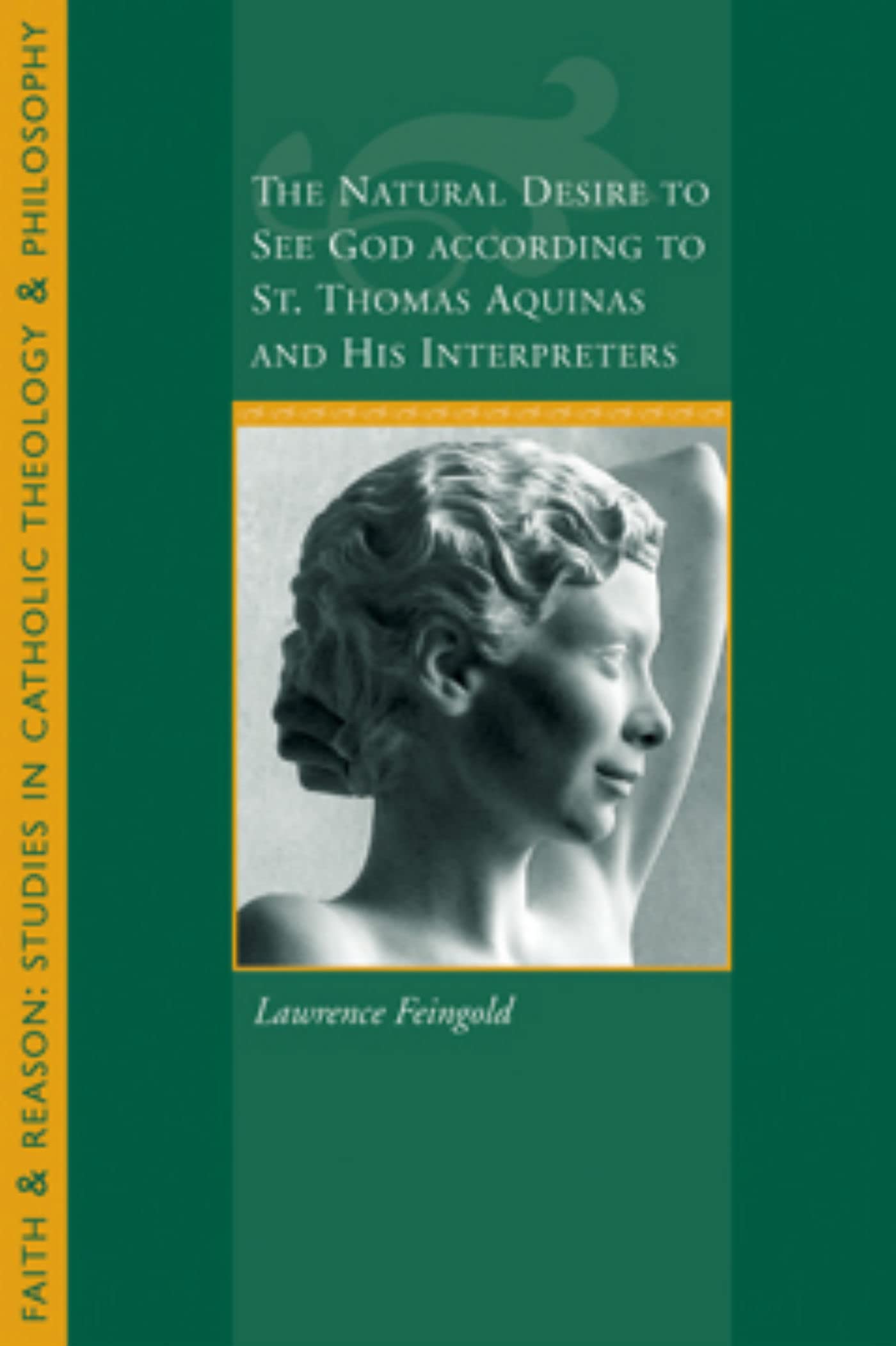 The Natural Desire to See God According to St. Thomas and His Interpreters Social Sciences