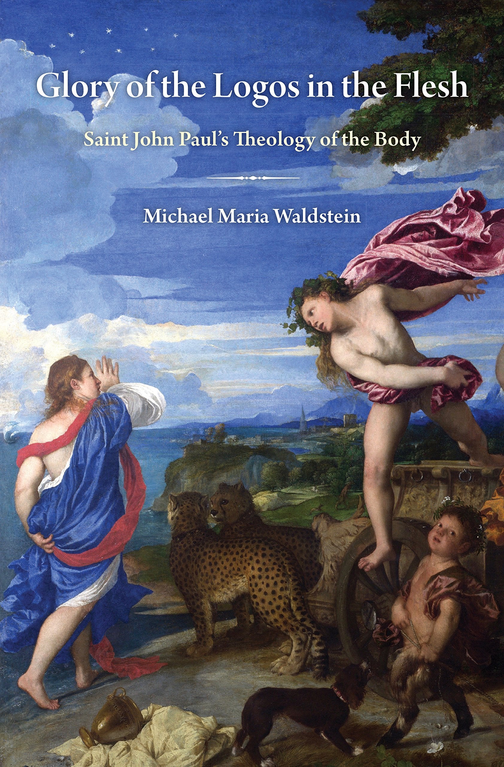 Glory of the Logos in the Flesh: St. John Paul's Theology of the Body Religion & Esotericism