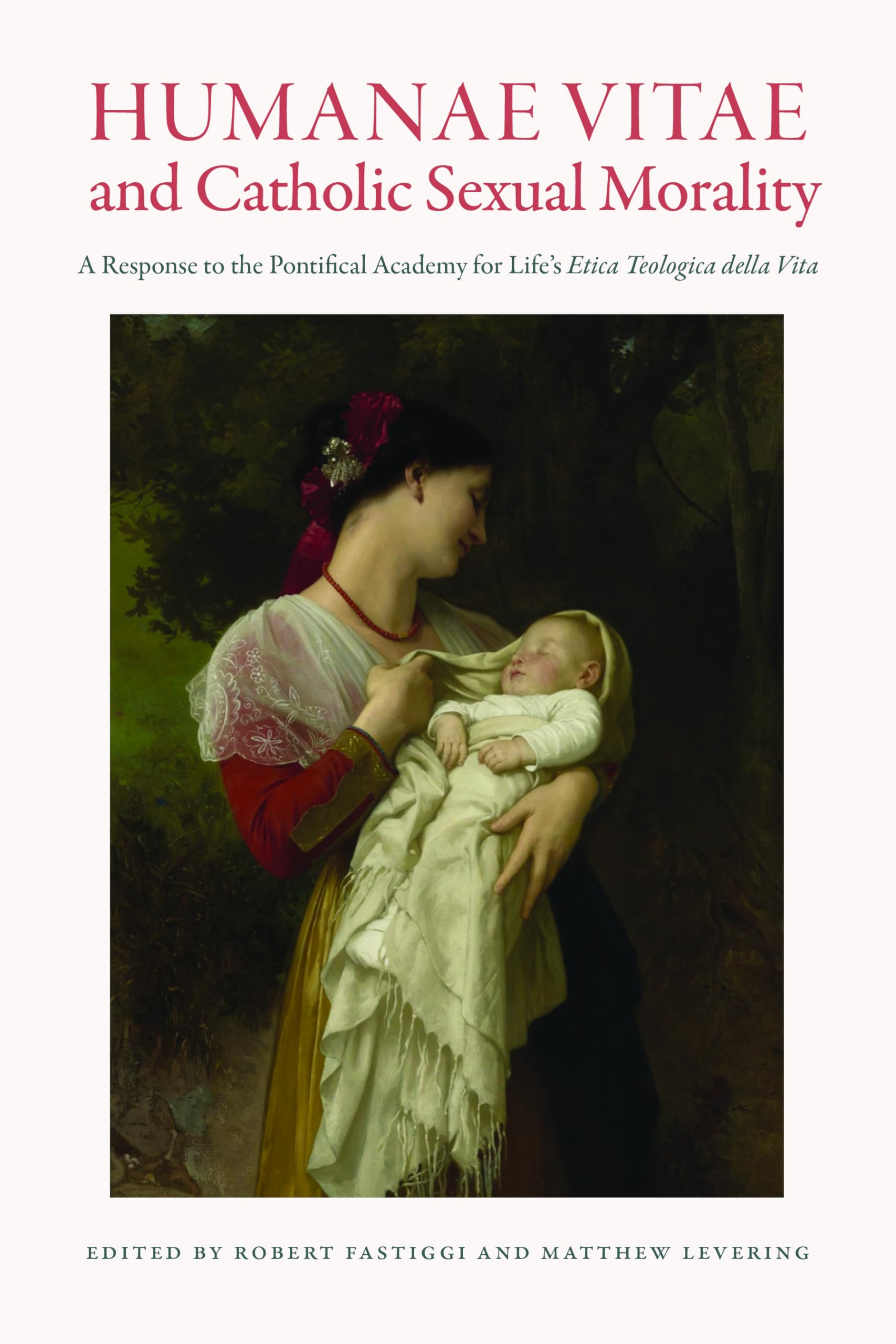 Humanae Vitae and Catholic Sexual Morality: A Response to the Pontifical Academy for Life's Etica Teologica Della Vita Religion & Esotericism