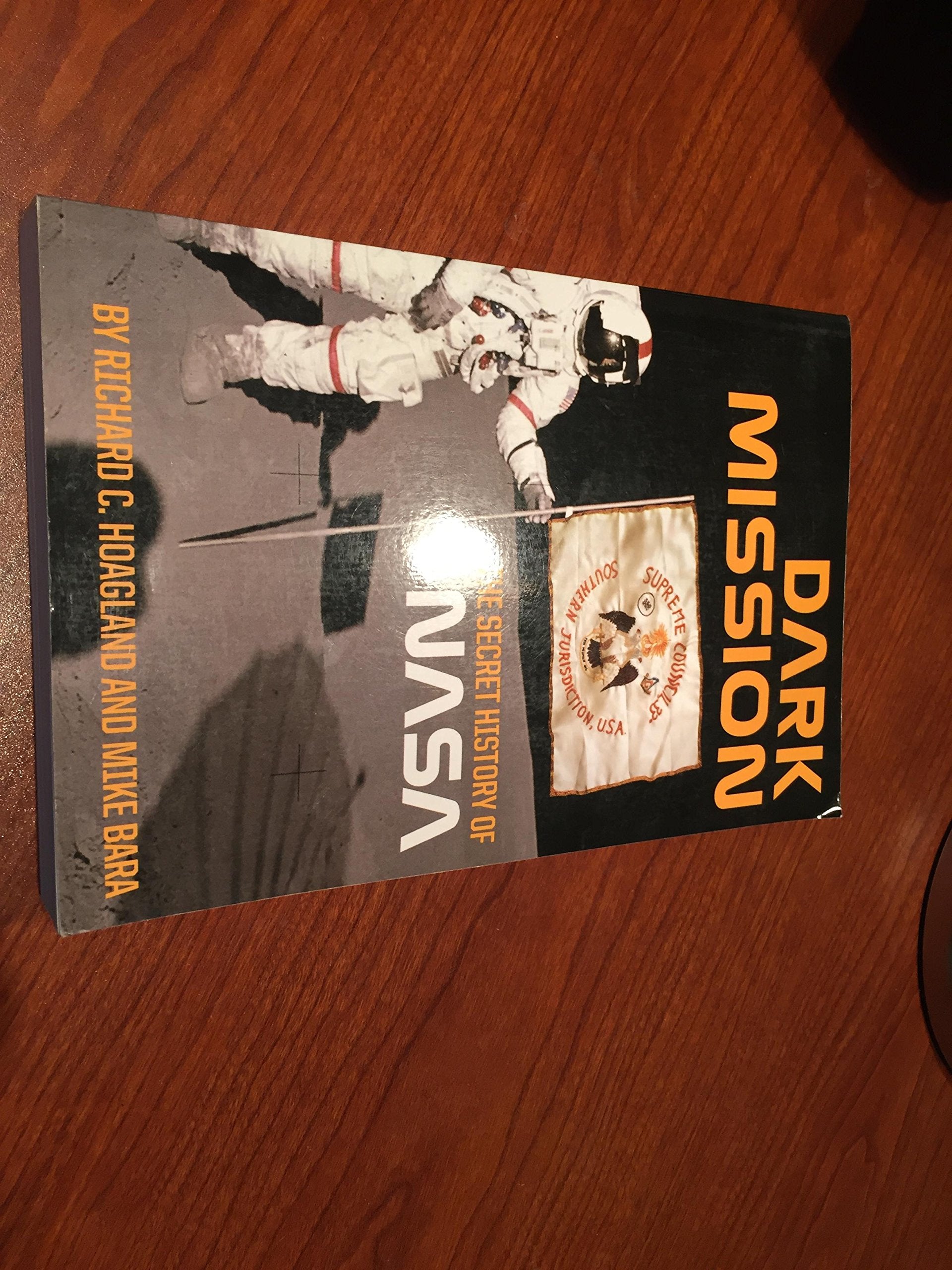 Dark Mission: The Secret History of National Aeronautics and Space Administration: The Secret History of NASA Books
