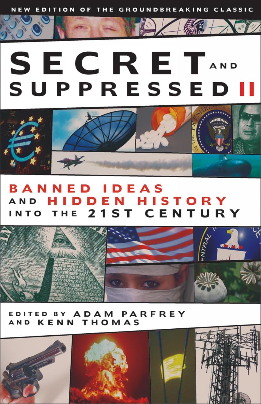 Secret and Suppressed II: Banned Ideas and Hidden History into the 21st Century Books