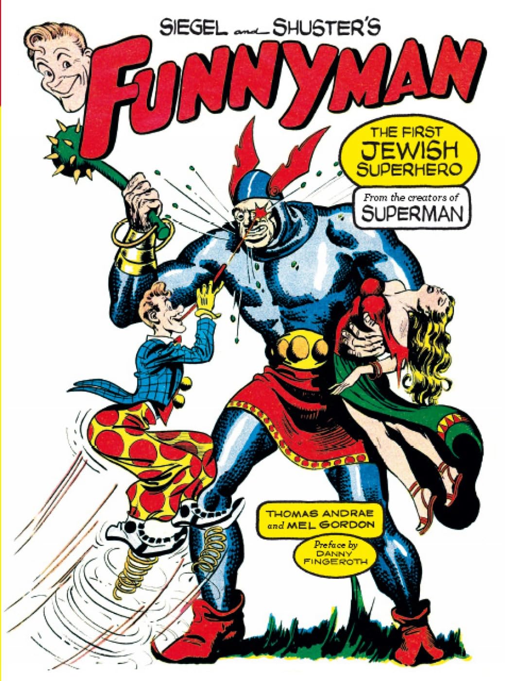 Siegel and Shuster's Funnyman: The First Jewish Superhero, from the Creators of Superman Humour & Satire