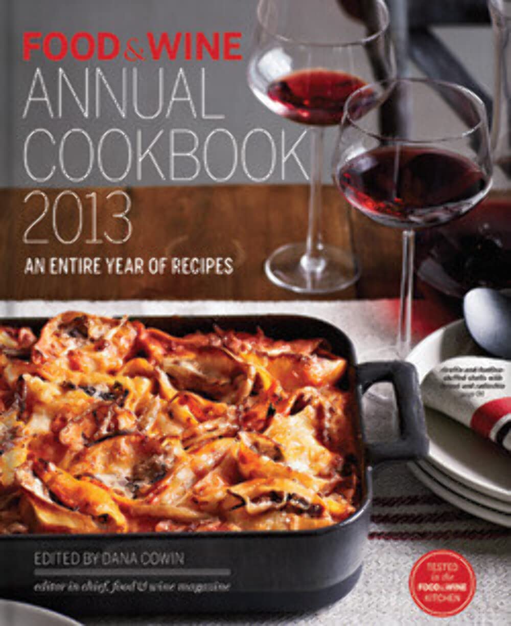 Food & Wine Annual Cookbook 2013: An Entire Year of Recipes (Food and Wine Annual Cookbook) Leisure, Home & Garden