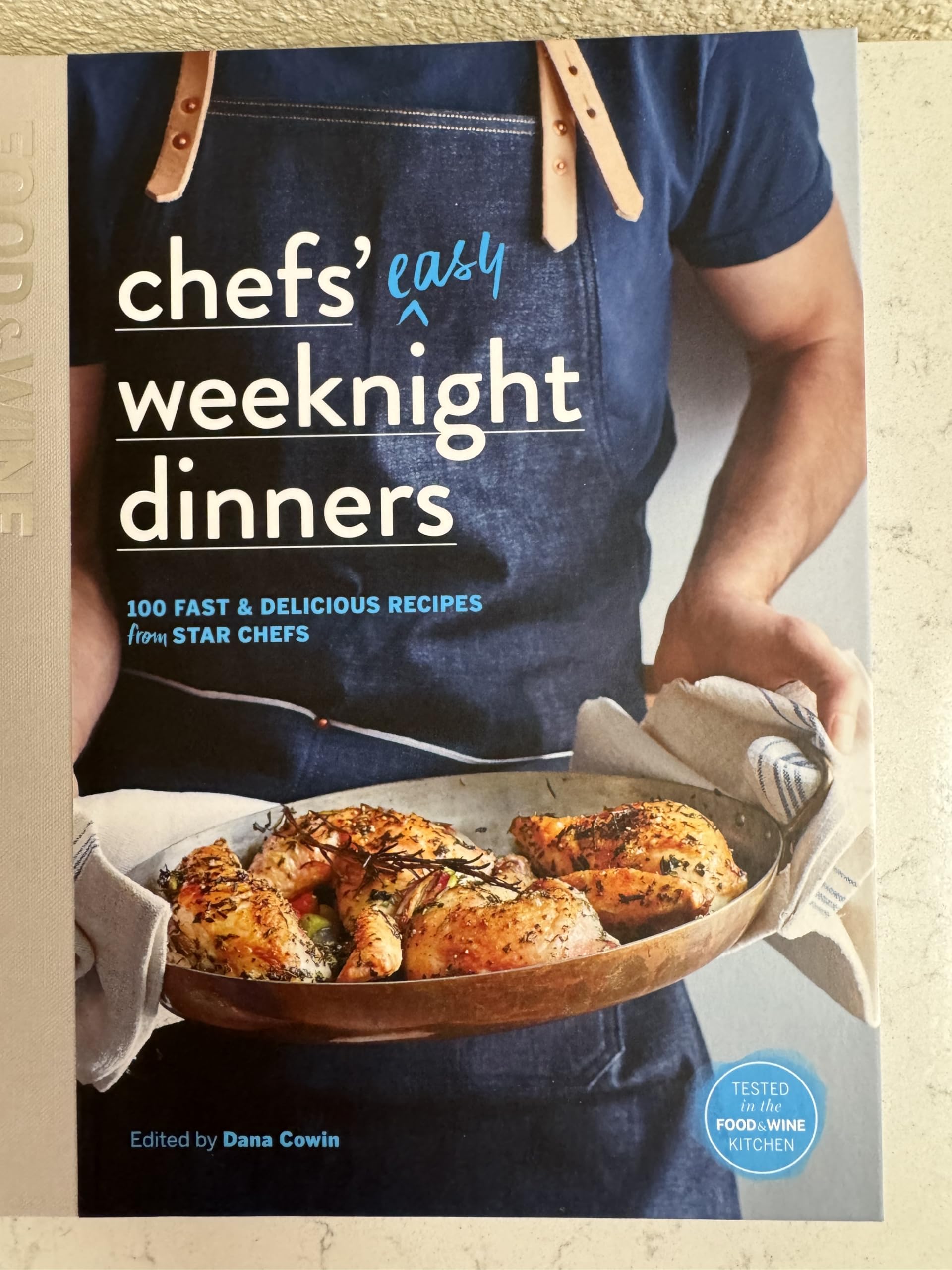 Food & Wine: Chefs' Easy Weeknight Dinners: 100 fast & delicious recipes from star chefs Cooking & Enjoying