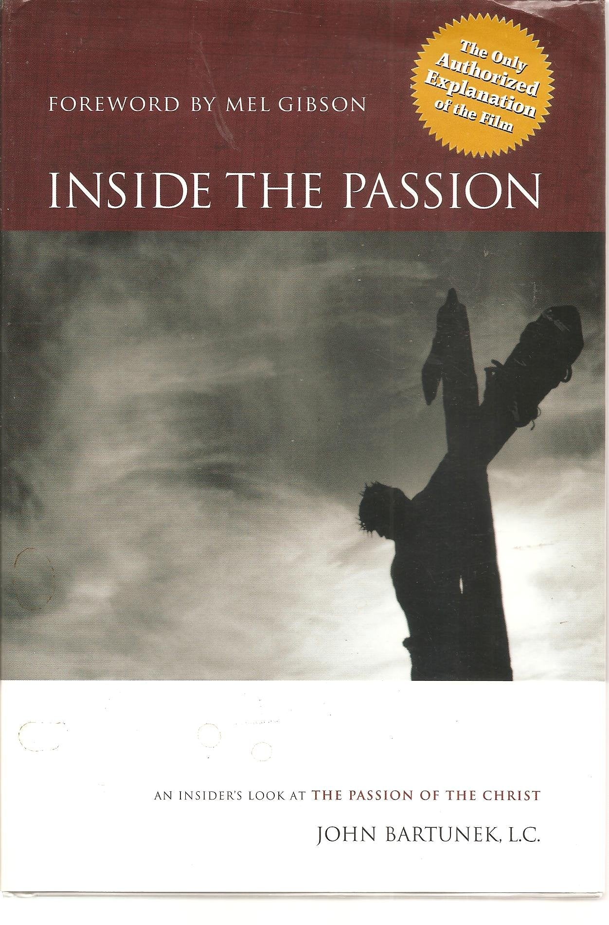 Inside The Passion: A Insider's Look At The Passion Of The Christ Film, Art & Culture