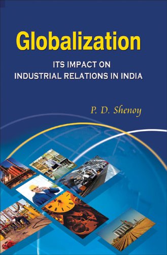 Globalization And Its Impact on Industrial Relations in India Business, Finance & Career