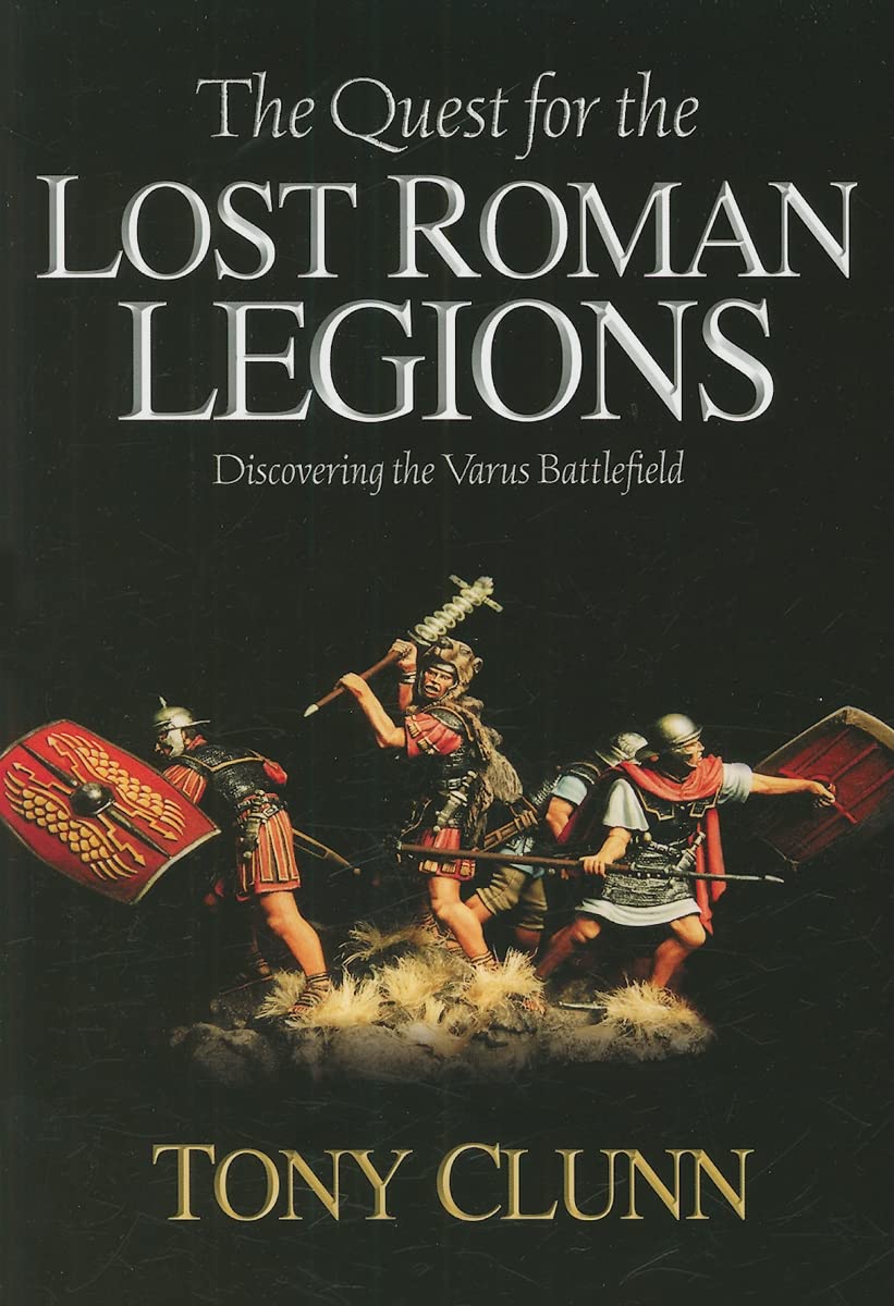 The Quest for the Lost Roman Legions: Discovering the Varus Battlefield Social Sciences