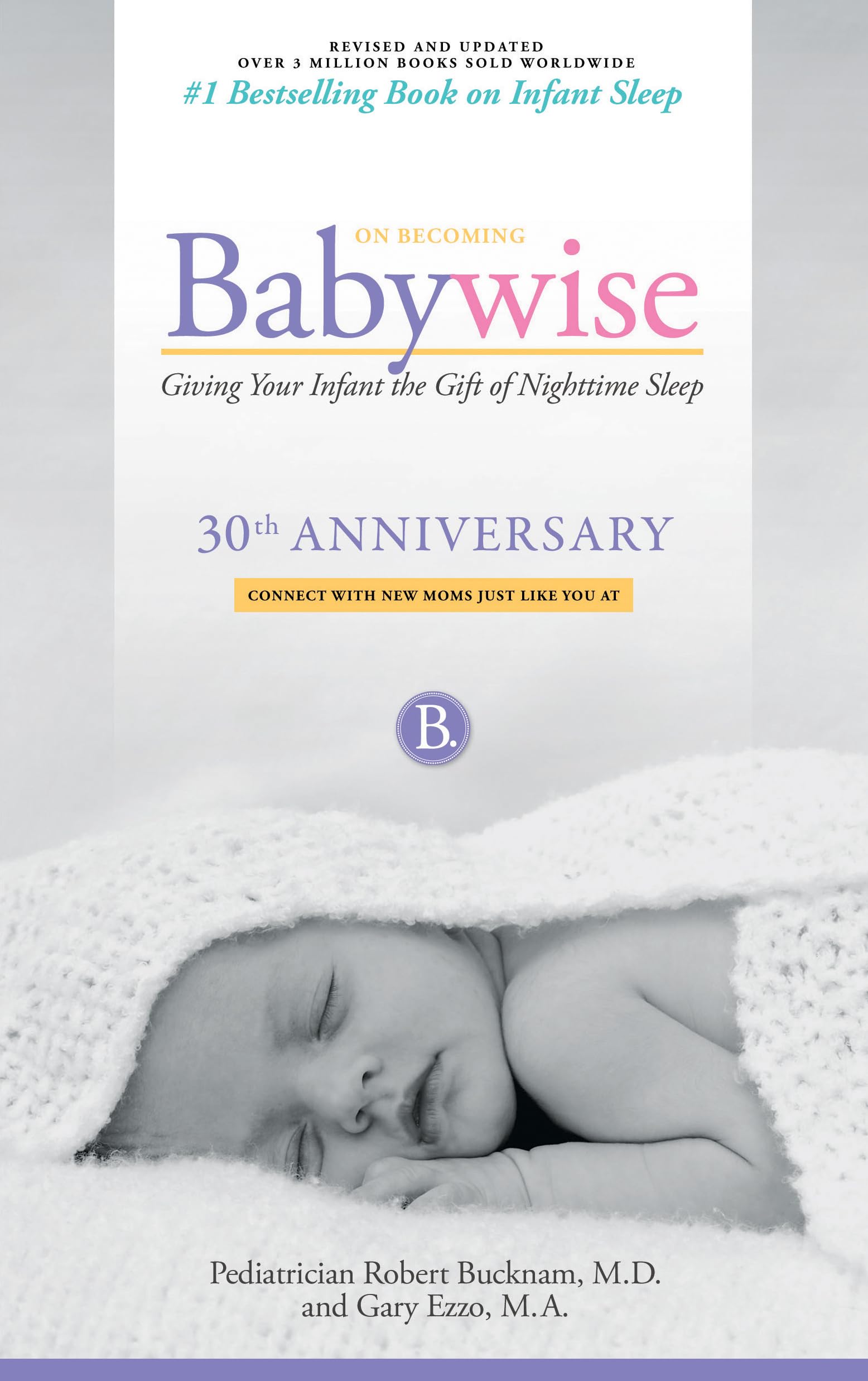 On Becoming Babywise: Giving Your Infant the Gift of Nighttime Sleep - New Edition Books