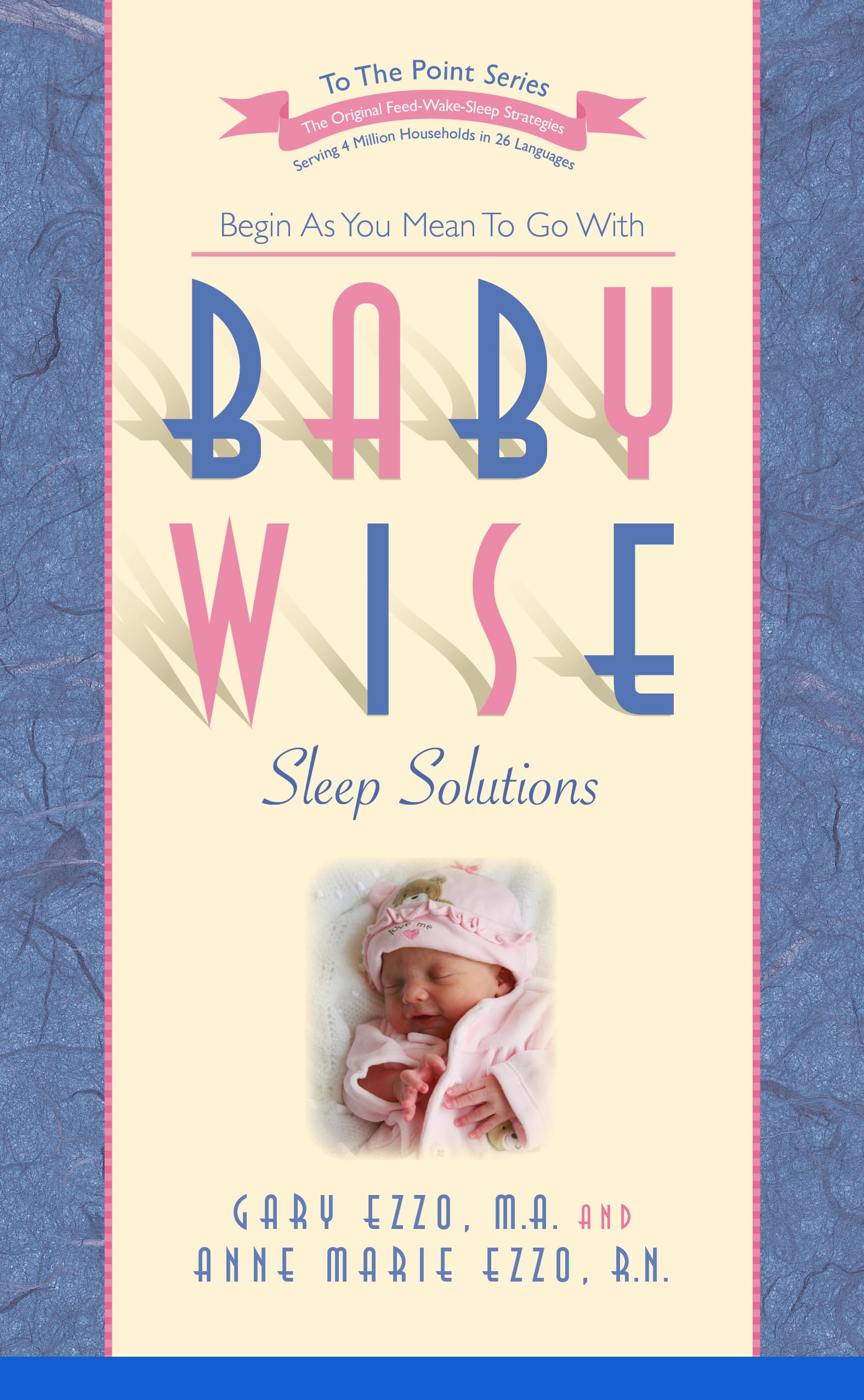 Babywise Sleep Solutions: Begin as You Mean to Go with (To the Point) Parents & Children