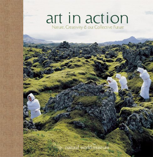 Art in Action: Nature, Creativity, and Our Collective Future book