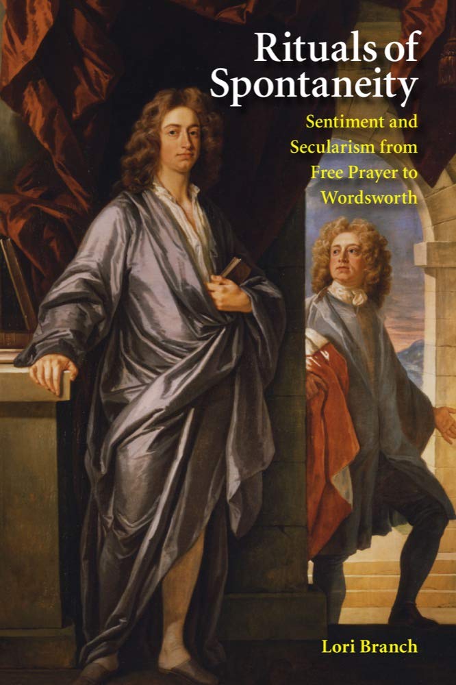 Rituals of Spontaneity: Sentiment and Secularism from Free Prayer to Wordsworth Contemporary literature