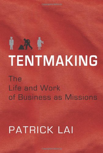 Tentmaking: The Life and Work of Business as Missions Religion & Esotericism
