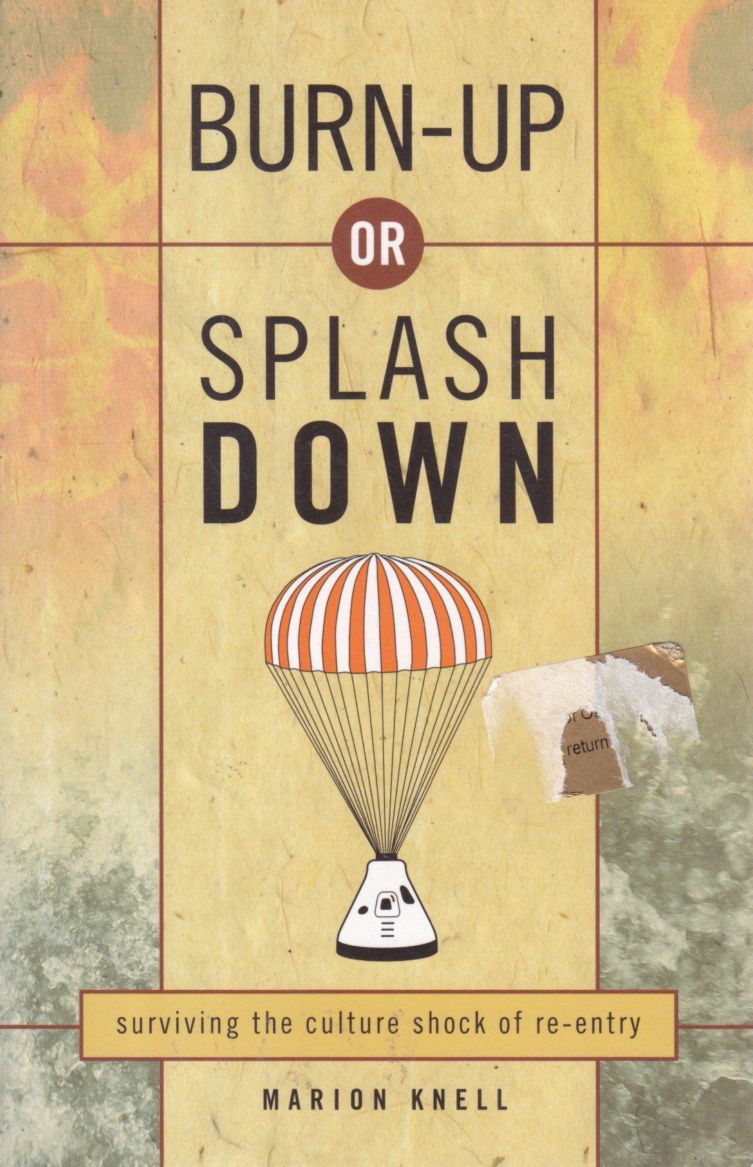 Burn-up or Splash Down: Surviving the Culture Shock of Re-entry Religion & Esotericism