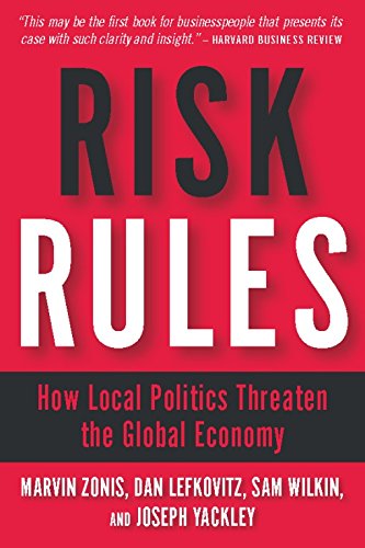 Risk Rules: How Local Politics Threaten the Global Economy Business, Finance & Career