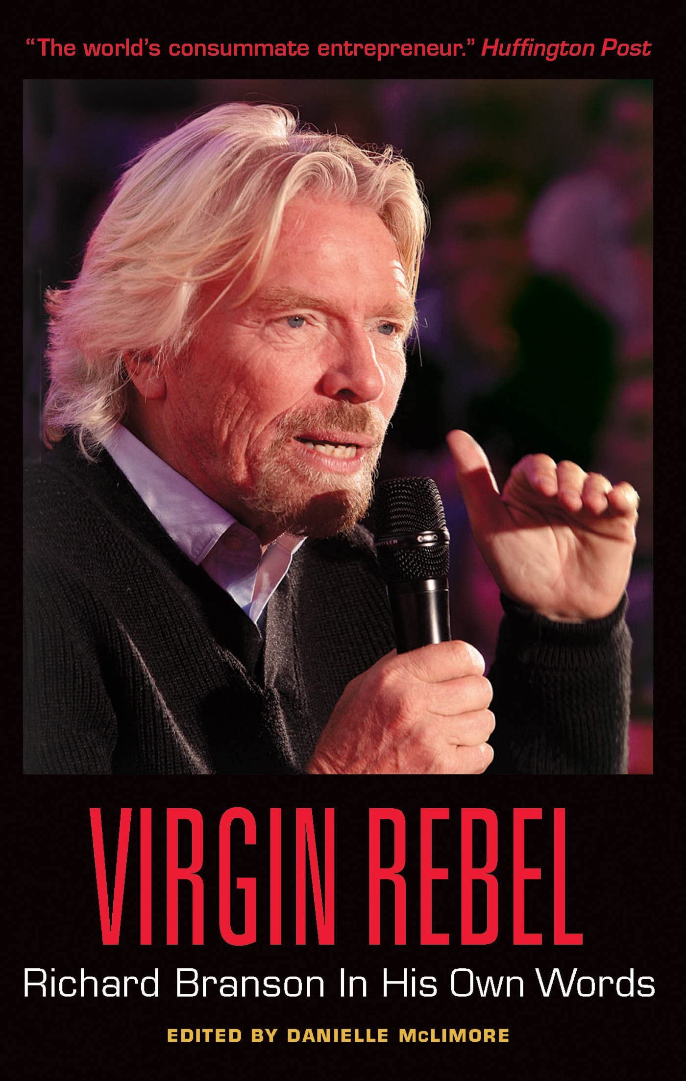 Virgin Rebel: Richard Branson In His Own Words (In Their Own Words) Law