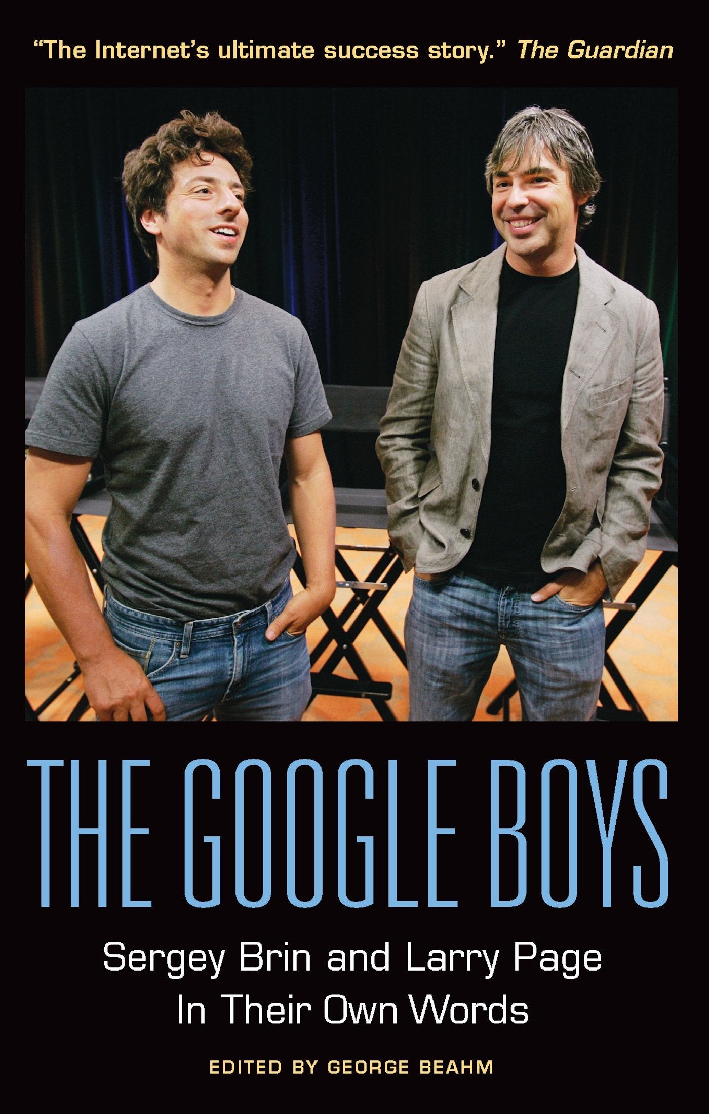 The Google Boys: Sergey Brin and Larry Page in Their Own Words book