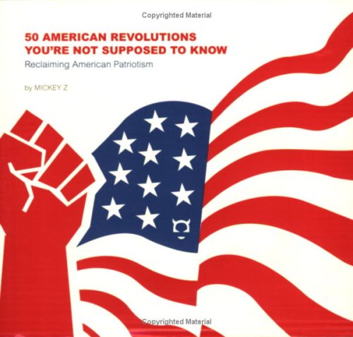 50 American Revolutions That You're Not Suppose to Know Politics & History