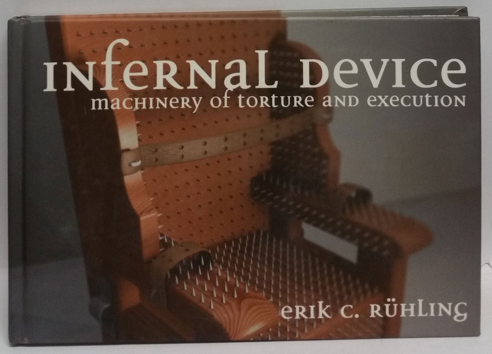 Infernal Device: The Machinery of Torture and execution Law